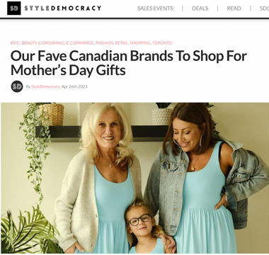 STYLE DEMOCRACY: Our Fave Canadian Brands To Shop For Mother’s Day Gifts